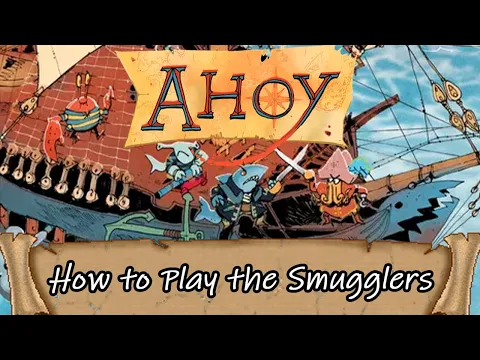 Ahoy | How to Play the Smugglers