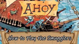 Ahoy | How to Play the Smugglers