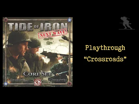 Tide of Iron: Next Wave - Playthrough [Crossroads]