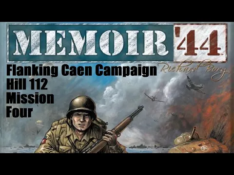 Memoir 44, Flanking Caen, Hill 112, Episode 1