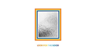 Jason Mraz - Look For The Good (Audio)
