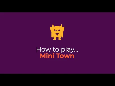 How to play Mini Town