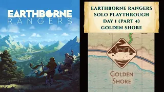 Earthborne Rangers Playthrough Day 1-Part 4(Golden Shore)