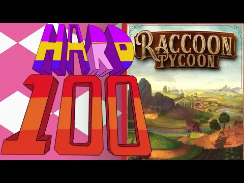 The Hard 100: Raccoon Tycoon