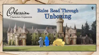 Obsession Characters Expansion Unboxing and Rules Read Through