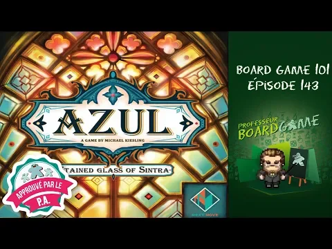 Board Game 101 (EP143) Azul: Les Vitraux de Sintra - Règles et critique