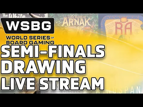 Semi-Finals Drawing - World Series of Board Gaming 2025