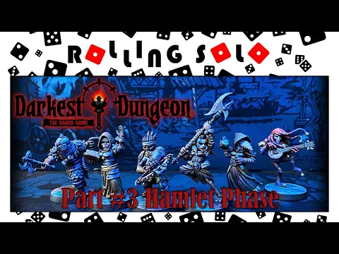 Darkest Dungeon: The Board Game | Kickstarter Preview | Part #3 | Hamlet Phase
