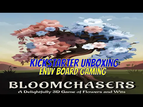 Bloomchasers Kickstarter Unboxing