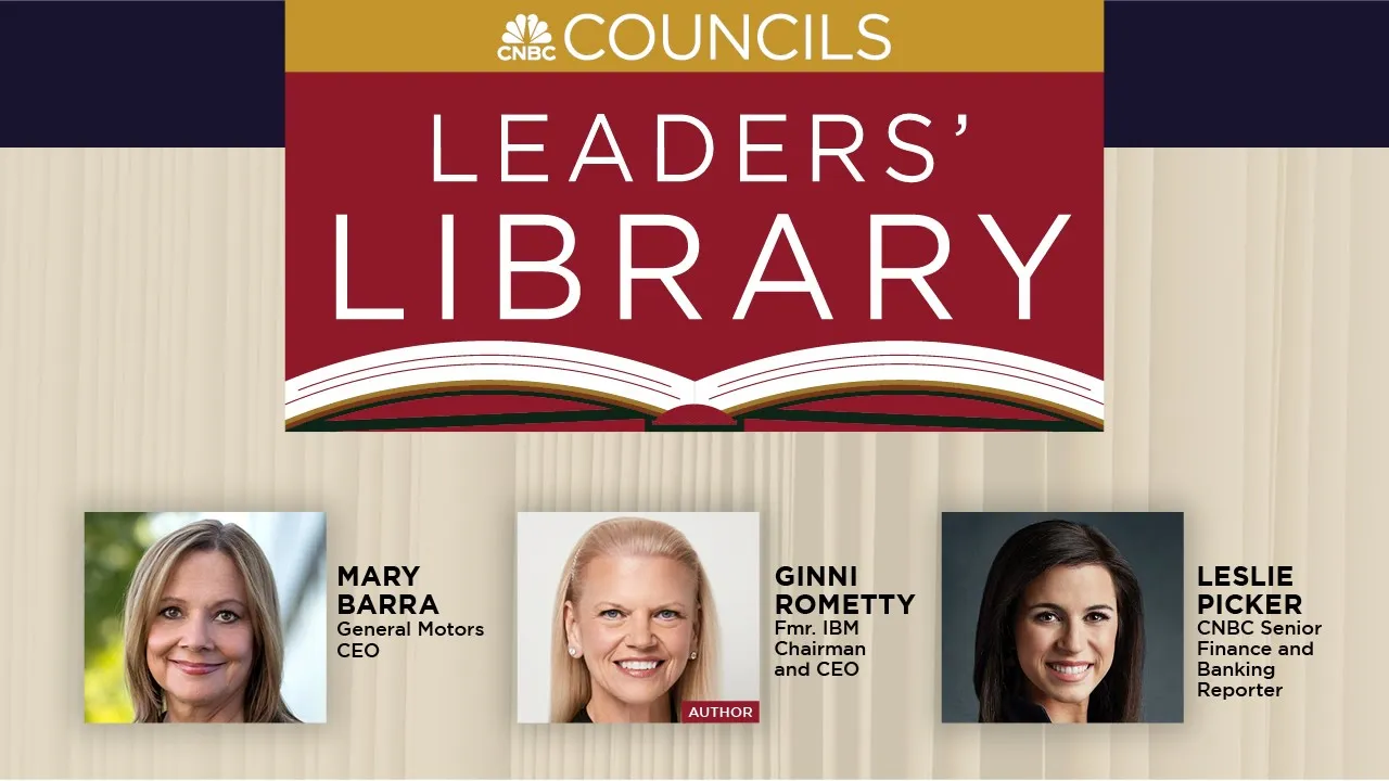 CNBC Councils: "Leaders' Library" Featuring GM CEO & Fmr. IBM CEO | CNBC Ambition