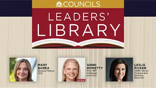 CNBC Councils: "Leaders' Library" Featuring GM CEO & Fmr. IBM CEO | CNBC Ambition