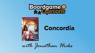 Boardgame Opinions: Concordia