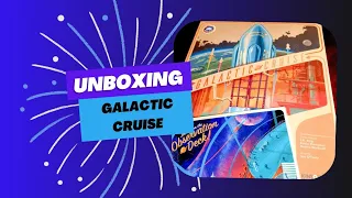 Unboxing Galactic cruise