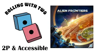 Rolling With Two: Alien Frontiers