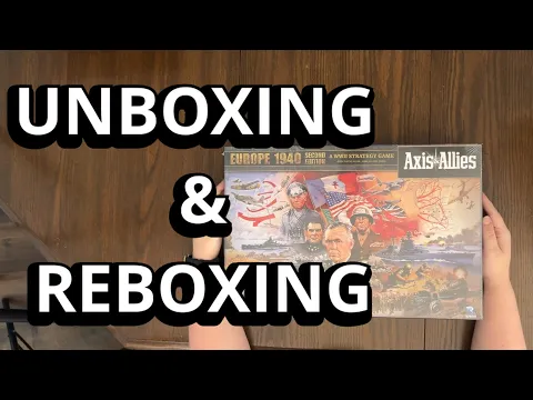Axis and Allies: Europe 1940 - Board Game Unboxing & Reboxing - What's in the Box?