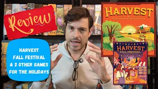 Harvest, Fall Festival Expansion Review and 2 Other Great Games for the Holidays.