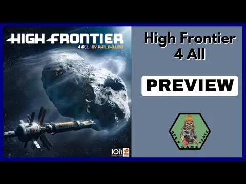 High Frontier 4 All from Sierra Madre/ION Games Preview