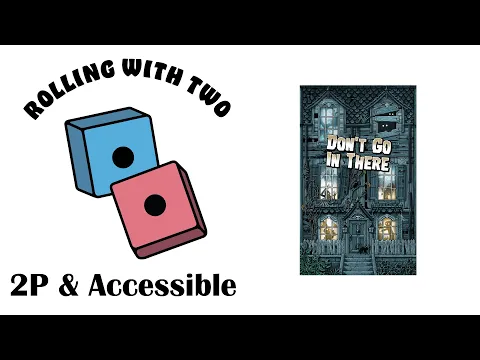 Rolling With Two: Don’t Go In There