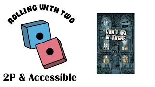 Rolling With Two: Don’t Go In There