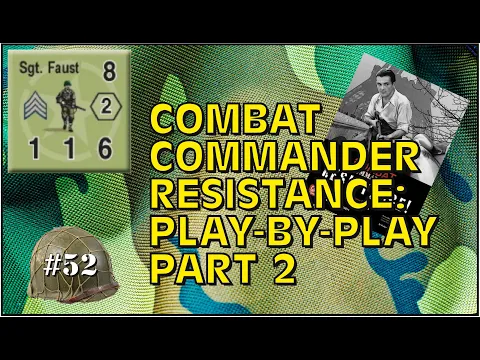 Combat Commander Play By Play - Resistance, Pt. 2
