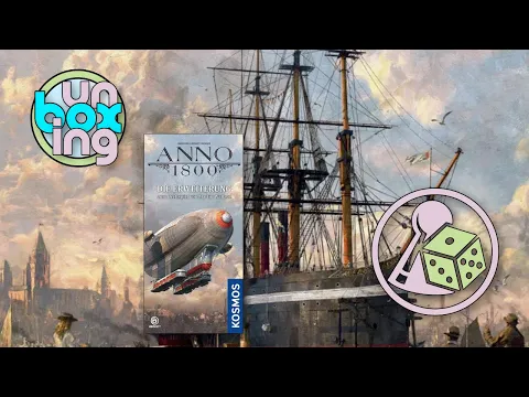 Unboxing Anno 1800: The Expansion (Die Erweiterung)