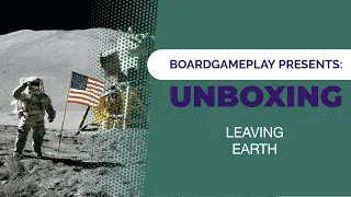 Leaving Earth - Unboxing