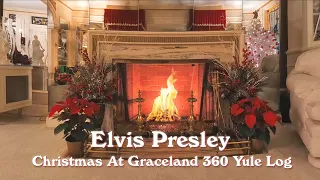 Elvis Presley - Christmas at Graceland 360 Yule Log