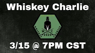 Whiskey Charlie - Episode 37: March Madness