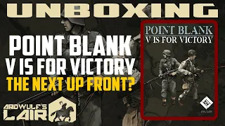 Unboxing | Point Blank: V is for Victory (Lock 'n Load 2022)