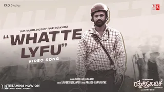 Whatte Lyfu - Video Song | Rathnan Prapancha | Dhananjaya | Rohit Padaki | Ajaneesh Loknath