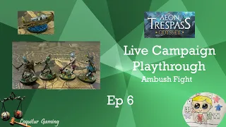Ep 6 - Aeon Trespass Odyssey - Ambush Fight v Labyrinthauros