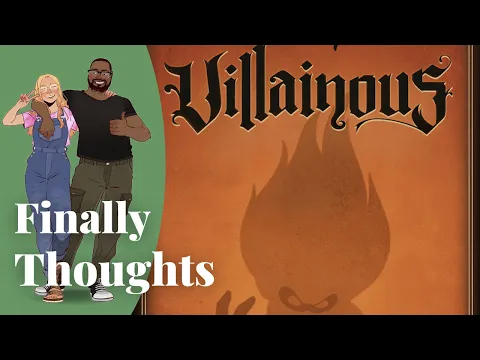 Finally Thoughts - Villainous: Bigger and Badder