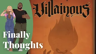 Finally Thoughts - Villainous: Bigger and Badder