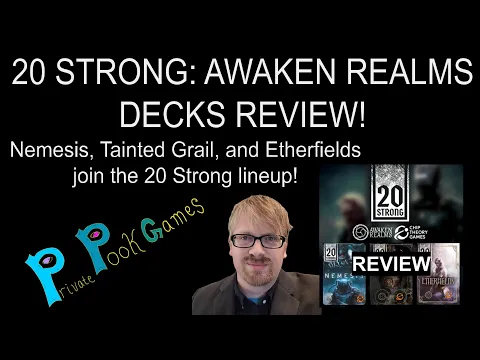 20 Strong: Awaken Realms Decks Review -- Nemesis, Tainted Grail, & Etherfields Join the Lineup!