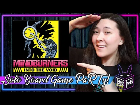 Mindburners: Into the Void | Solo Board Game PaRTy!!! (Playthrough and Review/ Tutorial, yup!)