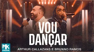 Arthur Callazans e Brunno Ramos - Vou Dançar (Ao Vivo) (Clipe Oficial MK Music)