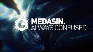MEDASIN. - Always Confused