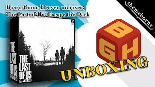 Board Game Heaven Unboxing 230: The Last of Us: Escape the Dark (Themeborne)