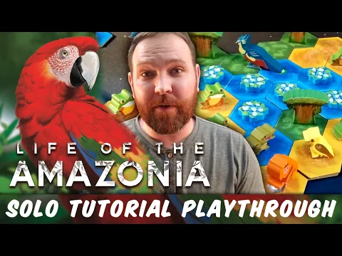 Life of the Amazonia Solo Tutorial Playthrough