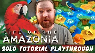 Life of the Amazonia Solo Tutorial Playthrough