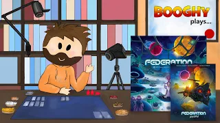 Booghy plays... Federation(w.exp)(3p, Rules Ovw, Playthrough, Review)