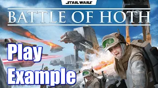 Star Wars: Battle of Hoth | Part 3: Example of Play