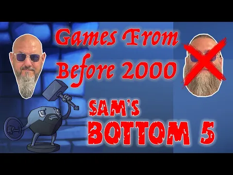 Sam's Bottom 5 Games from Before 2000