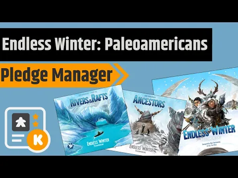 Endless Winter: Paleoamericans - Pledge Manager & Late Pledge Guide