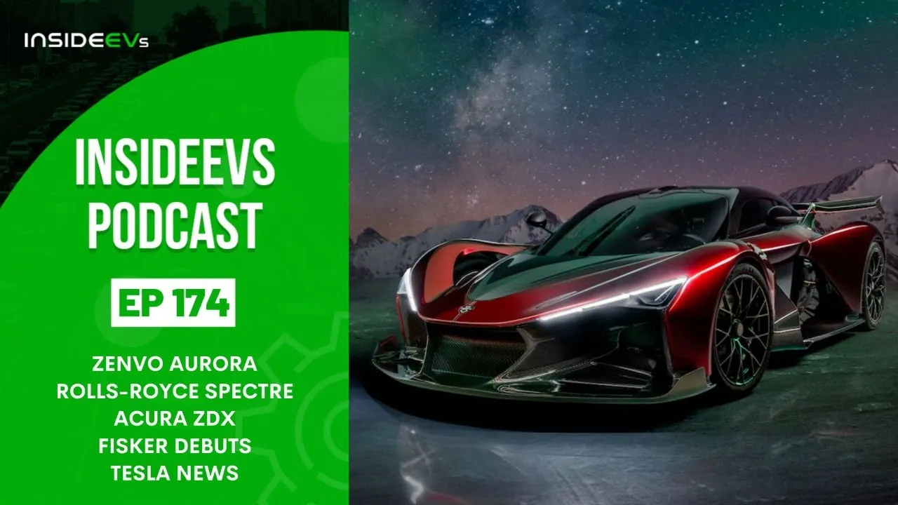 InsideEVs Podcast #174: Zenvo Aurora, Rolls-Royce Spectre, Acura ZDX, Fisker, Monterey Car Week