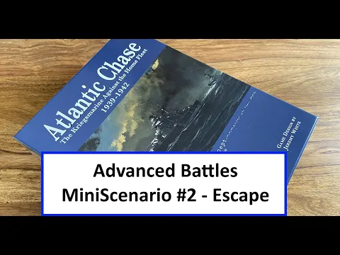 Atlantic Chase - Advanced Battles - MiniScenario #2 - Escape