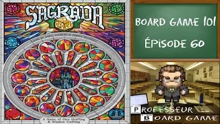 Board Game 101 (EP60) Sagrada - Règles et critique