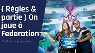 { Règles et partie } ON JOUE A FEDERATION | Jeu de société