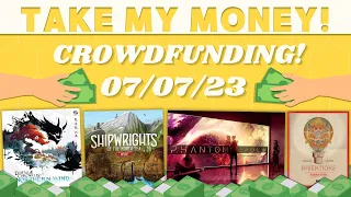 Take My Money - Crowdfunding Review! (07/07/23)