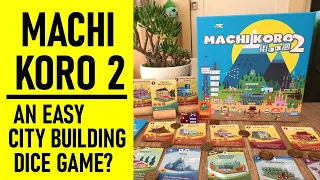 Machi Koro 2: An EASY City Building DICE Game?
